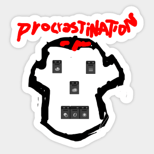 Procrastination design Sticker